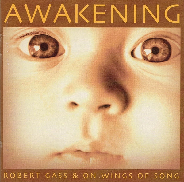 Awakening - Robert Gass & On Wings of Song CD