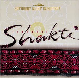 Saturday Night in Bombay - Remember Shakti CD