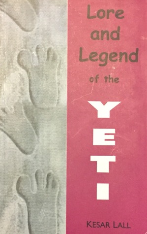 Lore and Legend of the Yeti - Kesar Lall