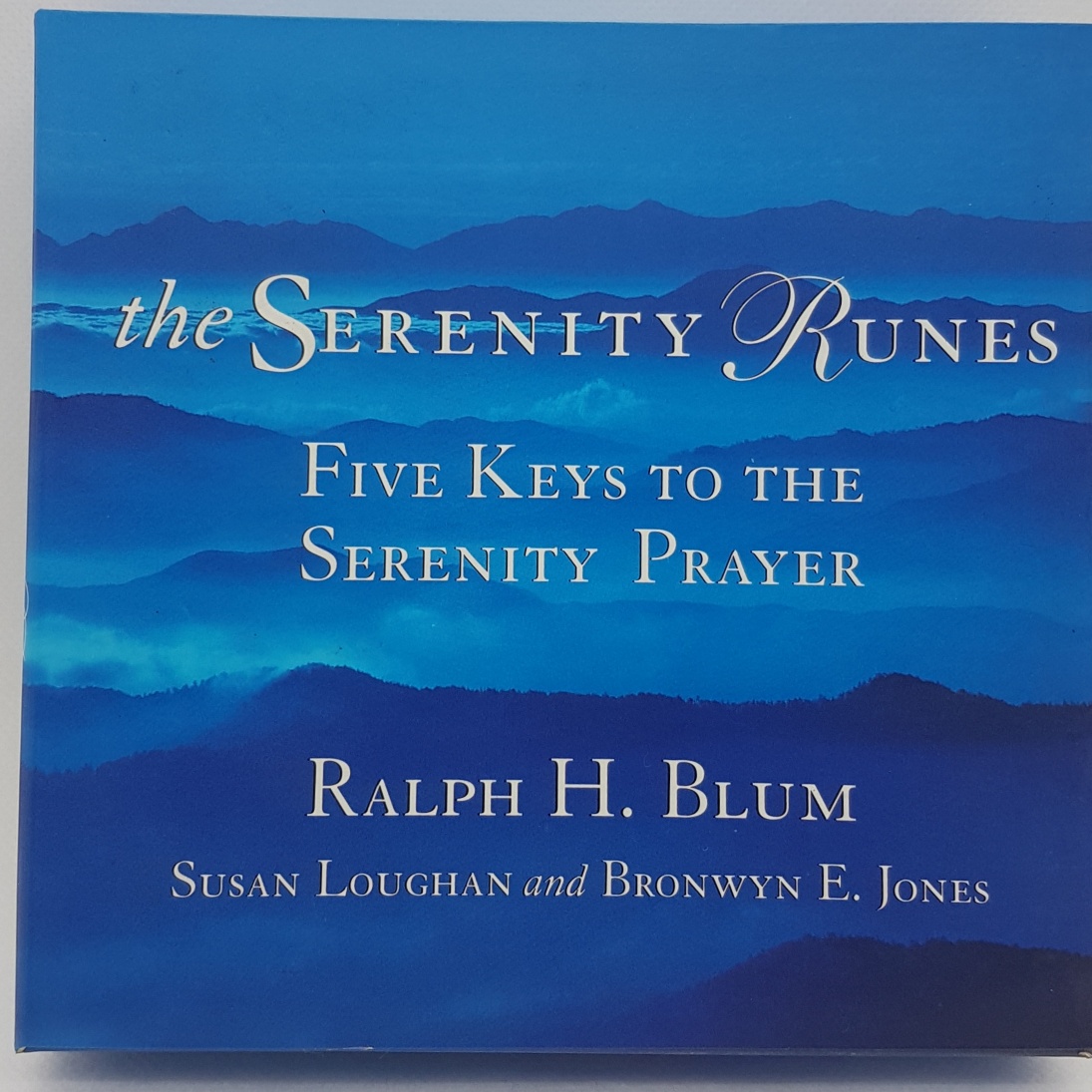 Serenity Runes, The: Five Keys to the Serenity Prayer - Ralph Blum