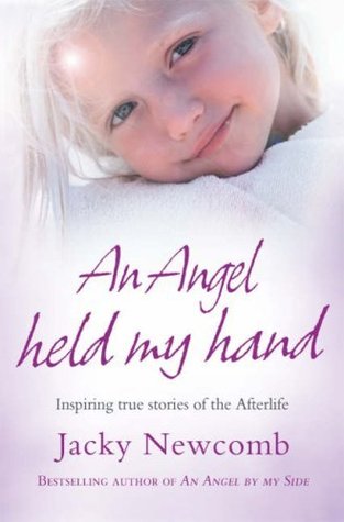 An Angel Held My Hand - Jacky Newcomb