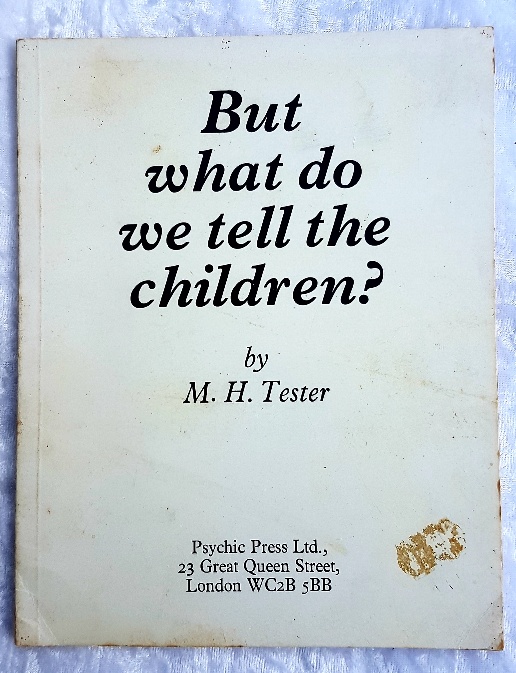 PRELOVED But What Do We Tell the Children - M H Tester