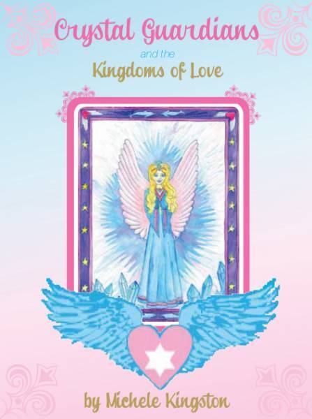 Crystal Guardians and the Kingdoms of Love - Michele Kingston. Oracle Cards