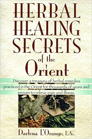 PRELOVED Herbal Healing Secrets of the Orient - Darlena L'Orange